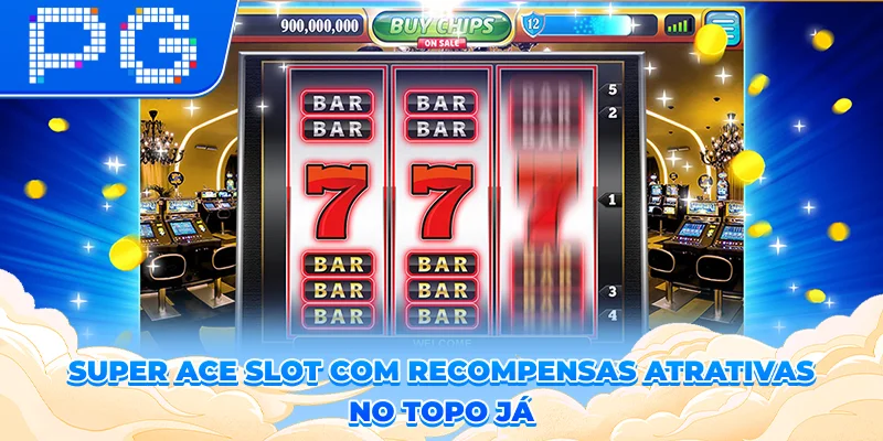 Super Ace – Slot com Recompensas Atrativas no Topo Já