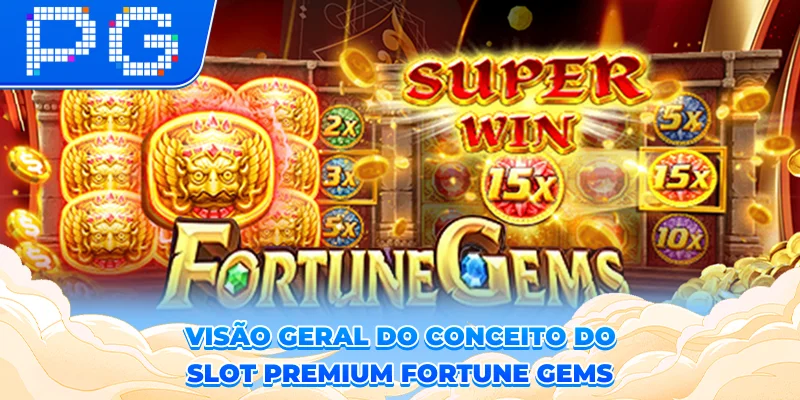 Visão geral do conceito do slot premium Fortune Gems